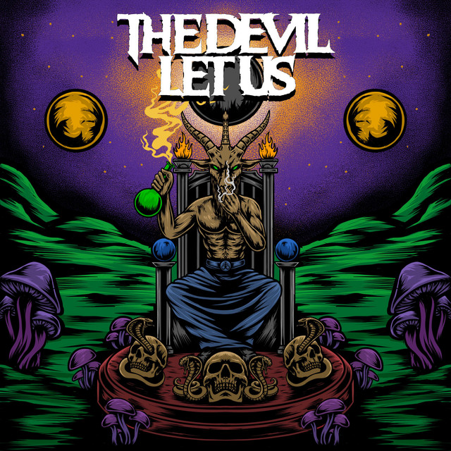 The Devil Let Us