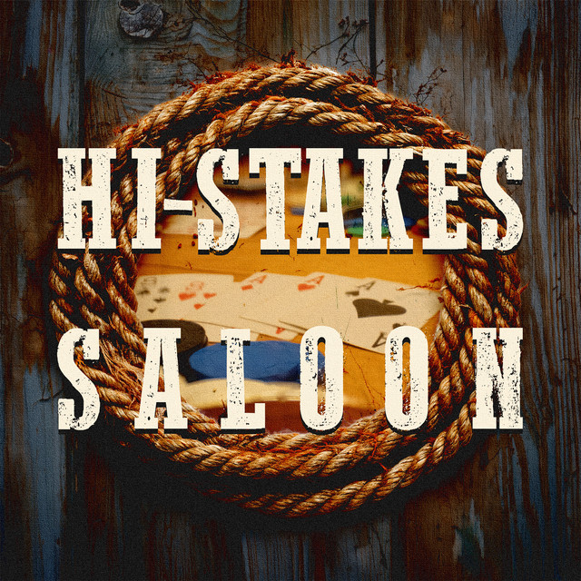 Hi-Stakes Saloon (Single Version)