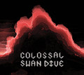 Colossal Swan Dive