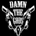 Damn The Gods