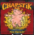 FIRE!  Die In It.