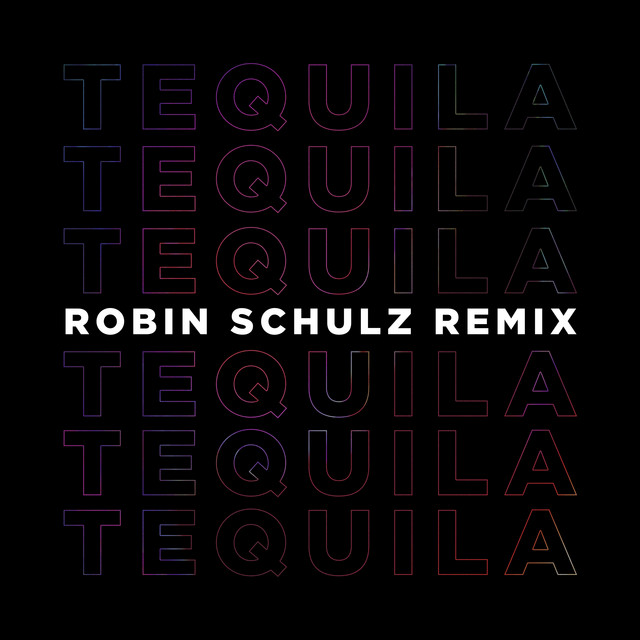 Tequila (Robin Schulz Remix)