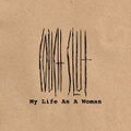 My Life As A Woman (10th Anniversary Remaster)