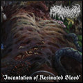 Incantation of Resinated Blood