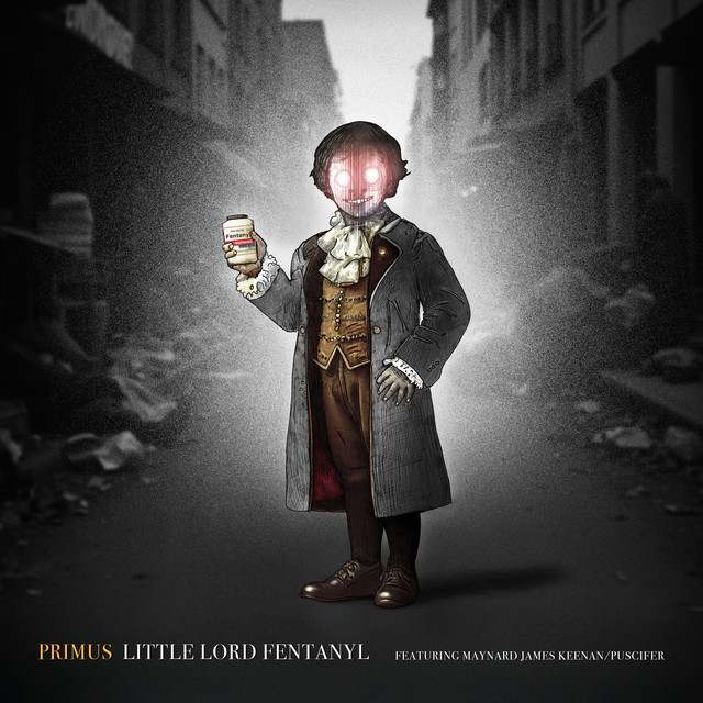 Little Lord Fentanyl (feat. Puscifer)
