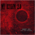 My Asylum 2.0 (feat. Evan Salvador)