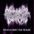 Nite of da Creepz/Fear the Blade