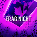 FRAG NICHT