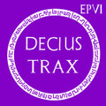 DECIUS TRAX EP VI