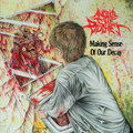 Making Sense Of Our Decay