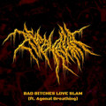 BAD BITCHES LOVE SLAM