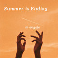 Summer is Ending