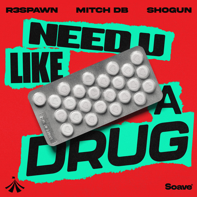 Need U Like a Drug