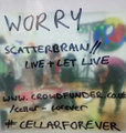 Scatterbrain // Live and Let Live