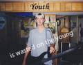 Youth Is Wasted On The Young