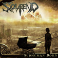 Subhuman Born